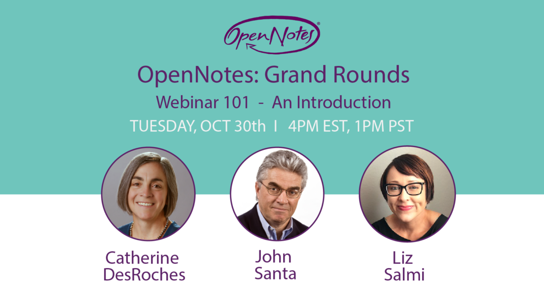 Opennotes Grand Rounds Webinar 101 Recordings Open Notes Opennotes Grand Rounds Webinar 101 Recordings Open Notes