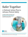 Safer Together: A National Action Plan to Advance Patient Safety