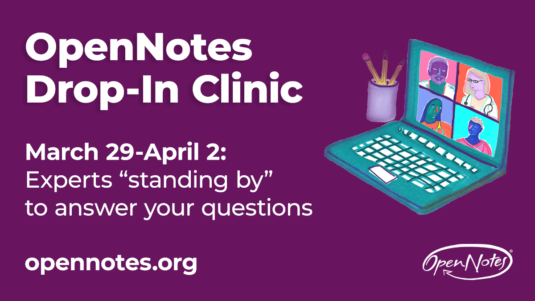 OpenNotes Drop-In Clinic: March 29-April 2