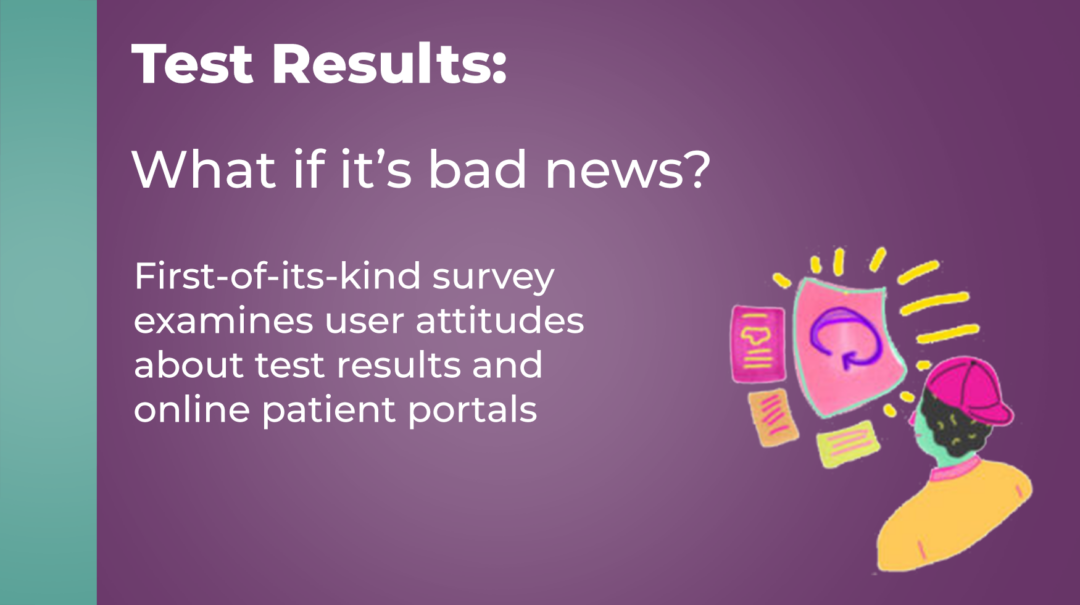 Open Results: Patients overwhelmingly prefer immediate access to test results, even when the news may not be good