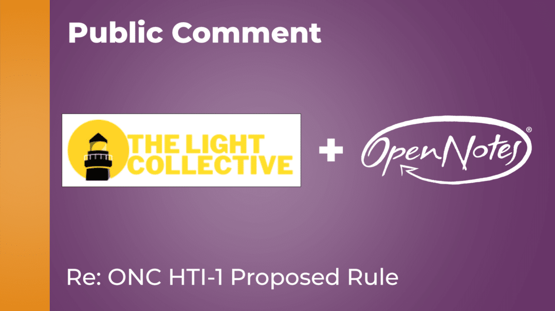 The Light Collective and OpenNotes submit joint comment on ONC HTI-1 Proposed Rule